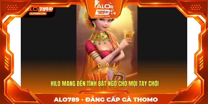 Hilo mang đến tính bất ngờ cho mọi tay chơi Hilo mang đến tính bất ngờ cho mọi tay chơi