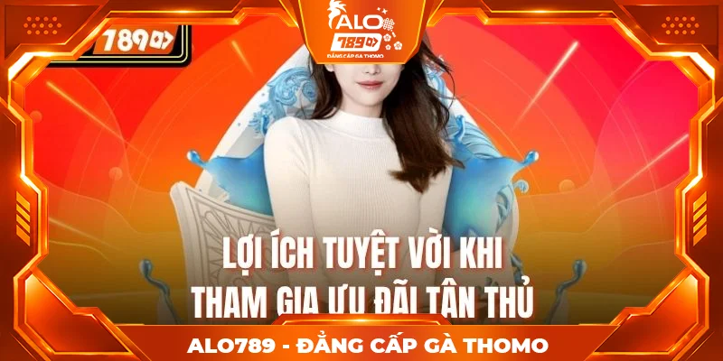 Lợi ích tuyệt vời khi tham gia ưu đãi tân thủ Lợi ích tuyệt vời khi tham gia ưu đãi tân thủ