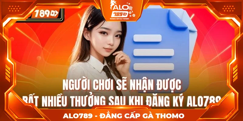 Người chơi sẽ nhận được rất nhiều thưởng sau khi đăng ký ALO789 Người chơi sẽ nhận được rất nhiều thưởng sau khi đăng ký ALO789
