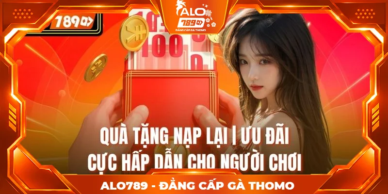 Quà Tặng Nạp Lại | Ưu Đãi Cực Hấp Dẫn Cho Người Chơi