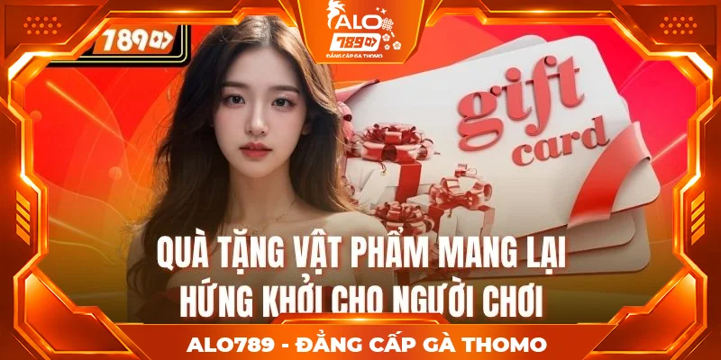 Quà tặng vật phẩm mang lại hứng khởi cho người chơi
